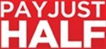 Payjusthalf.com Coupon Codes